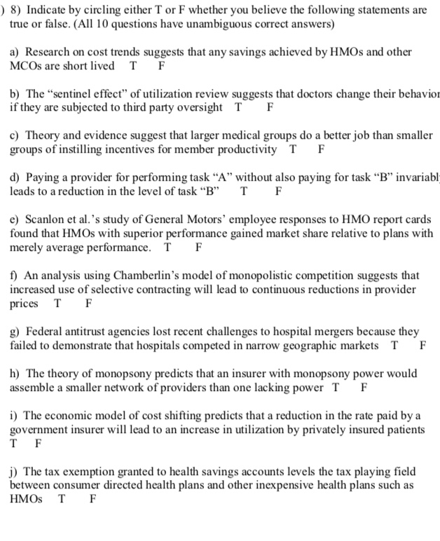 Answer true and false questions J 3) Indicate by circling either T