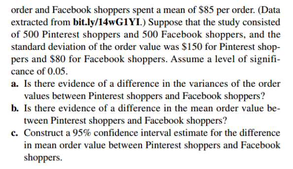 a step-by-step explanation. 13.31 Do Pinterest shoppers and Facebook shoppers differ with