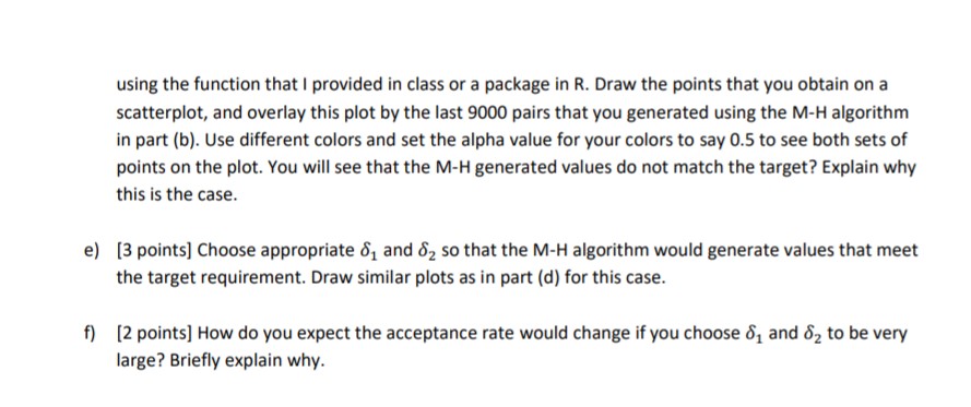Consider simulation of the bivariate normal distribution with mean / = (1,