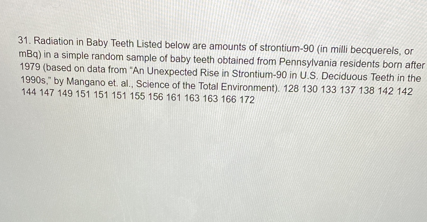 Use the given data to construct a boxplot and identify the number