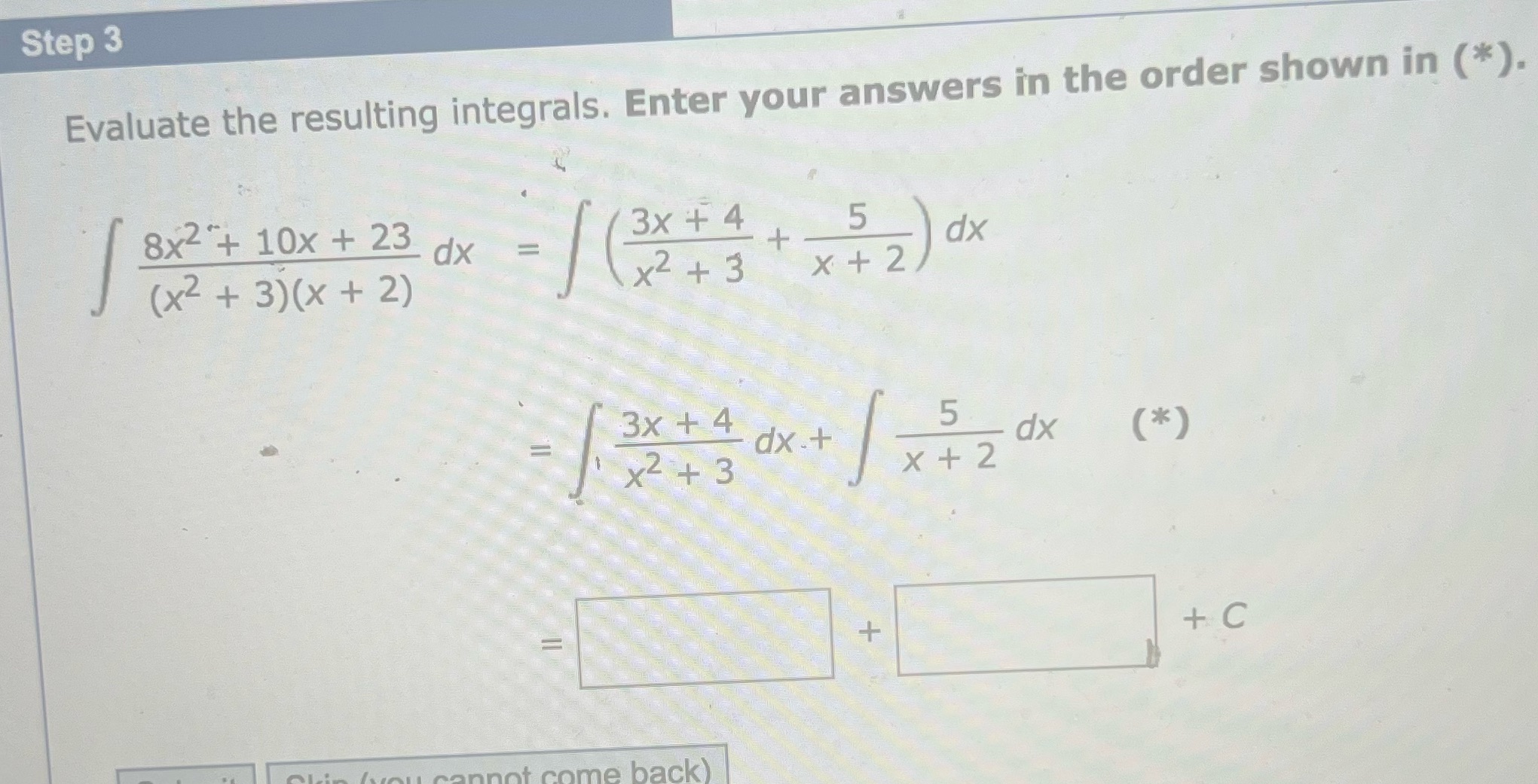 Step 3 Evaluate the resulting integrals. Enter your answers in the