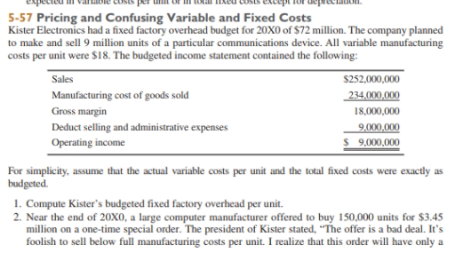 5-57 Pricing and Confusing Variable and Fixed Costs Kister Electronics had