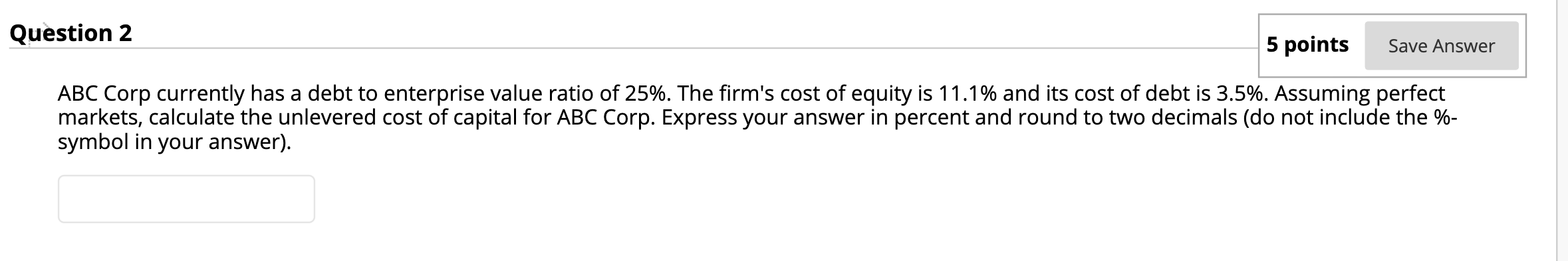ABC Corp currently has a debt to enterprise value ratio of 25%.