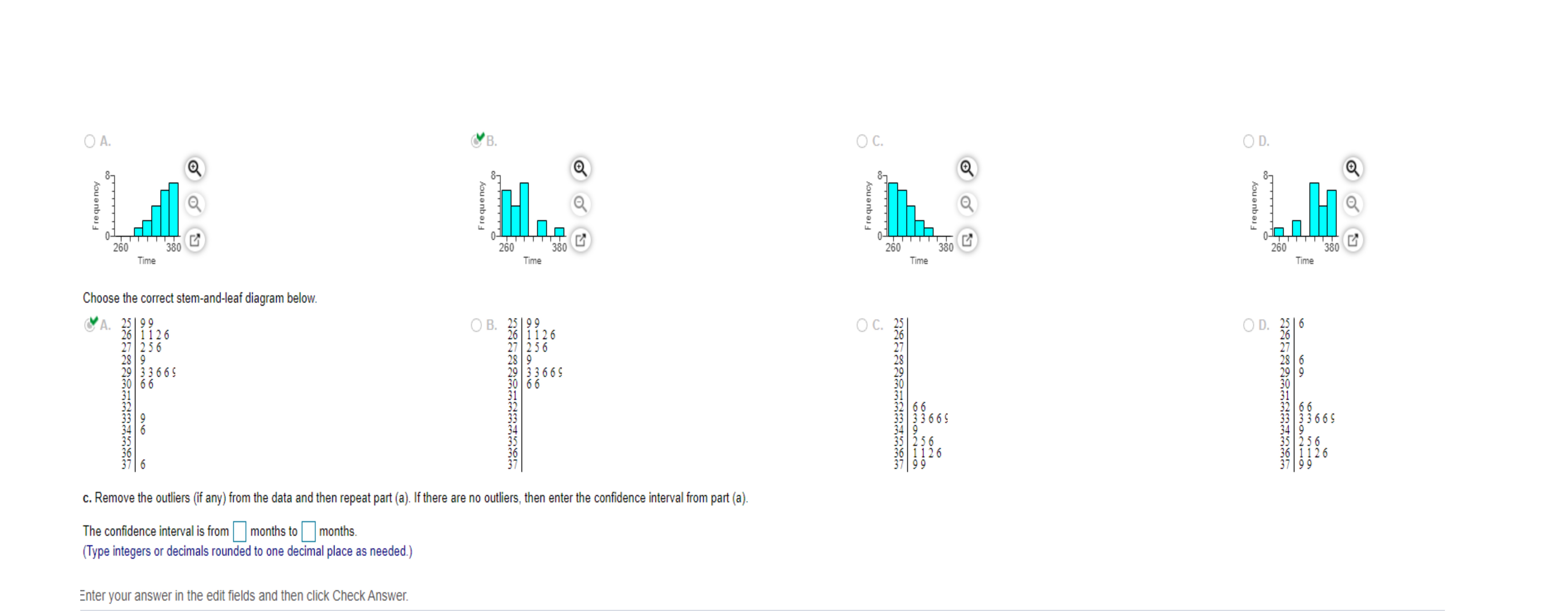 the technology of your choice to complete parts? A. The confidence interval