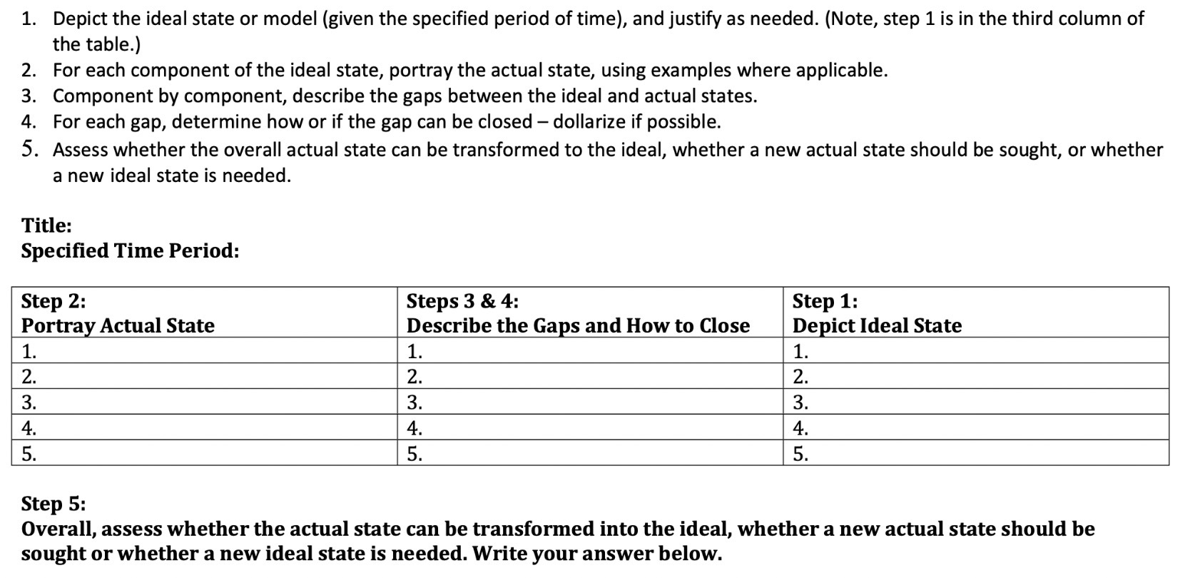 of time), and justify as needed. (Note, step 1 is in the