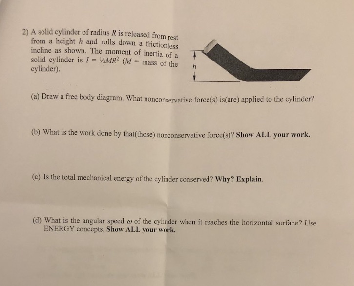  2) A solid cylinder of radius R is released from rest