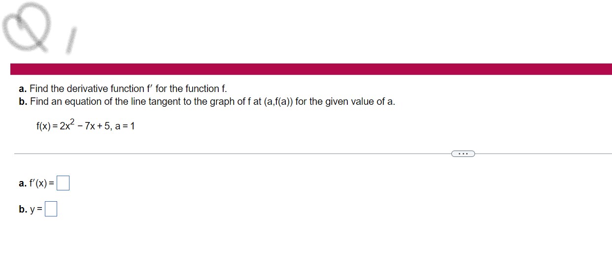 (a,f(a)) for the given value of a. f(x)=2x27x+5,a=1 02 f(a + h)