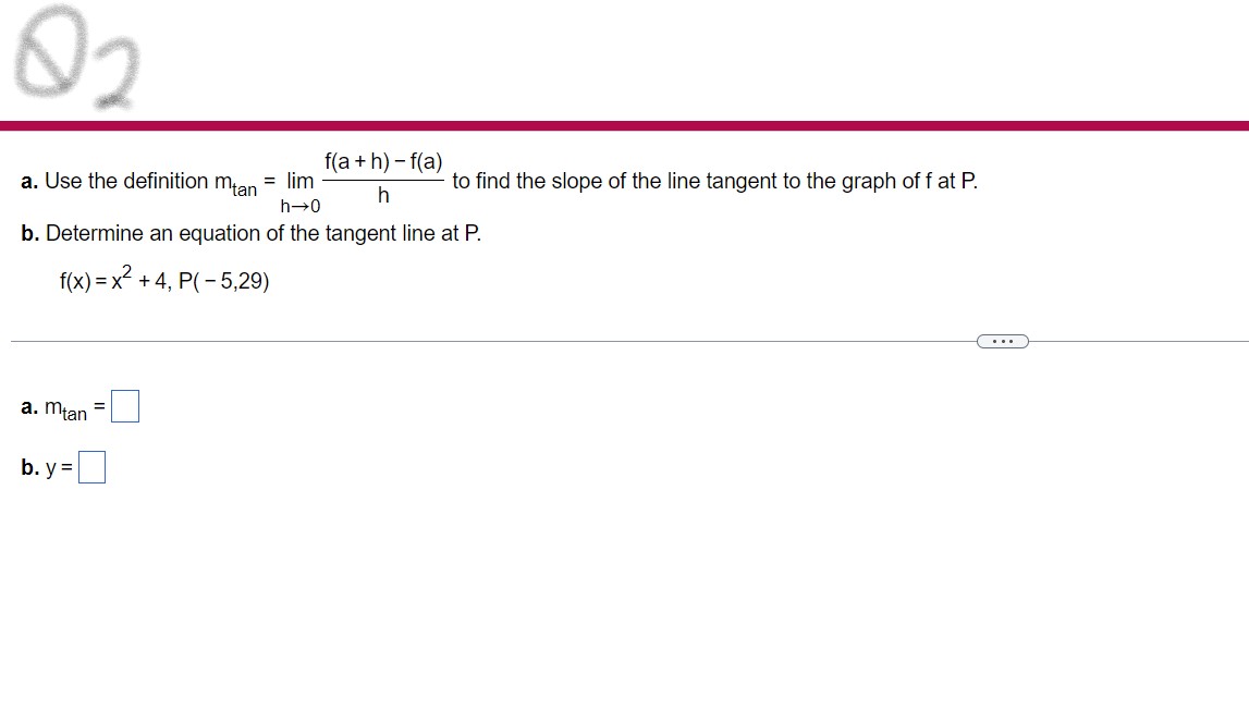 -f(a) a. Use the definition mean = lim h to find the