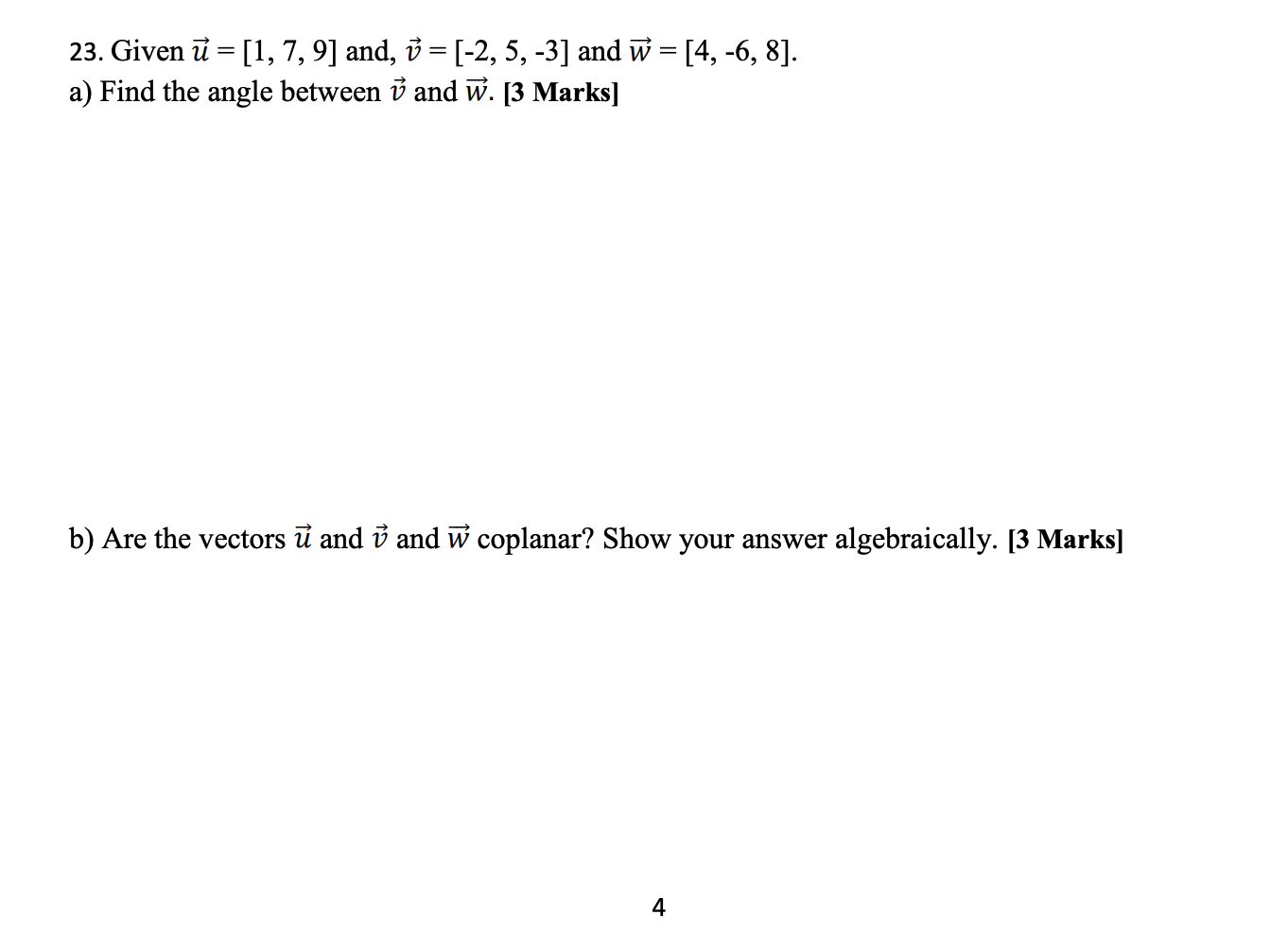 5, -3] and w = [4, -6, 8]. a) Find the angle
