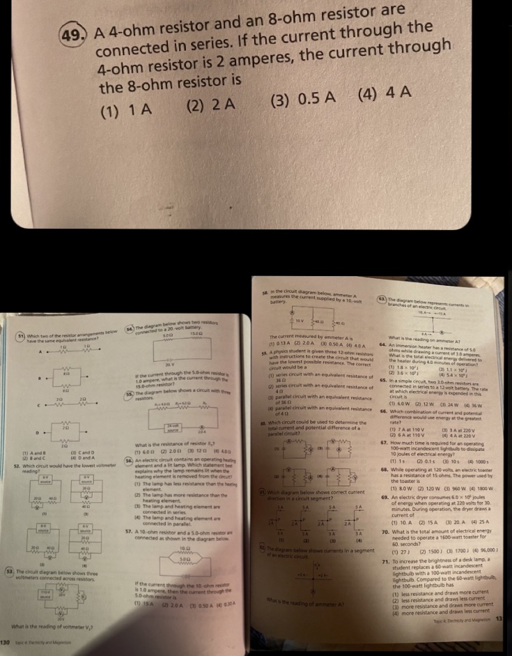 I just need help with the circled questions A 4-ohm resistor and