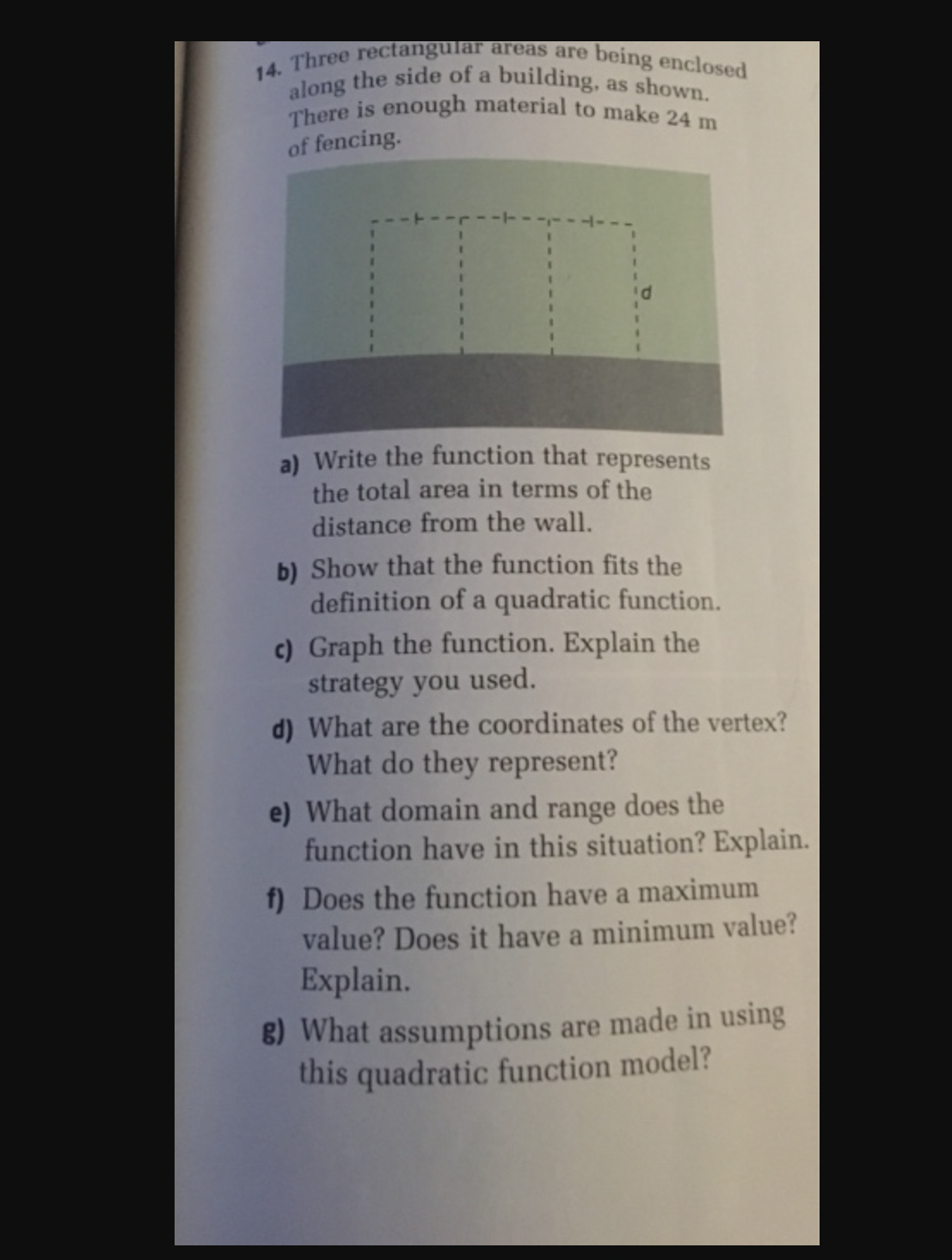 14. Three rectangular areas are being enclosed along the side of