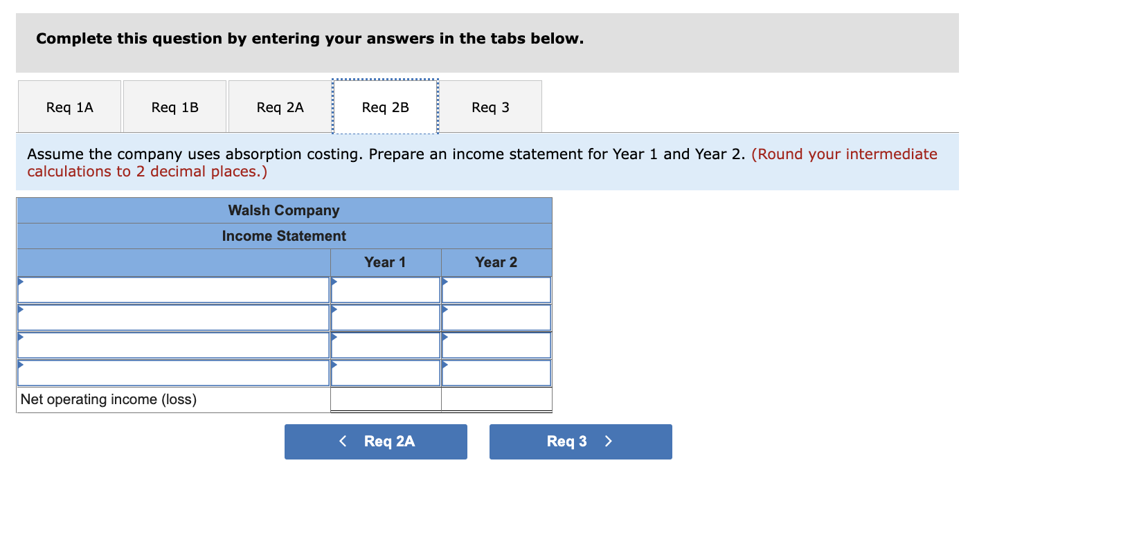 of operations, it produced 40,000 units and sold 50,000 units. The selling