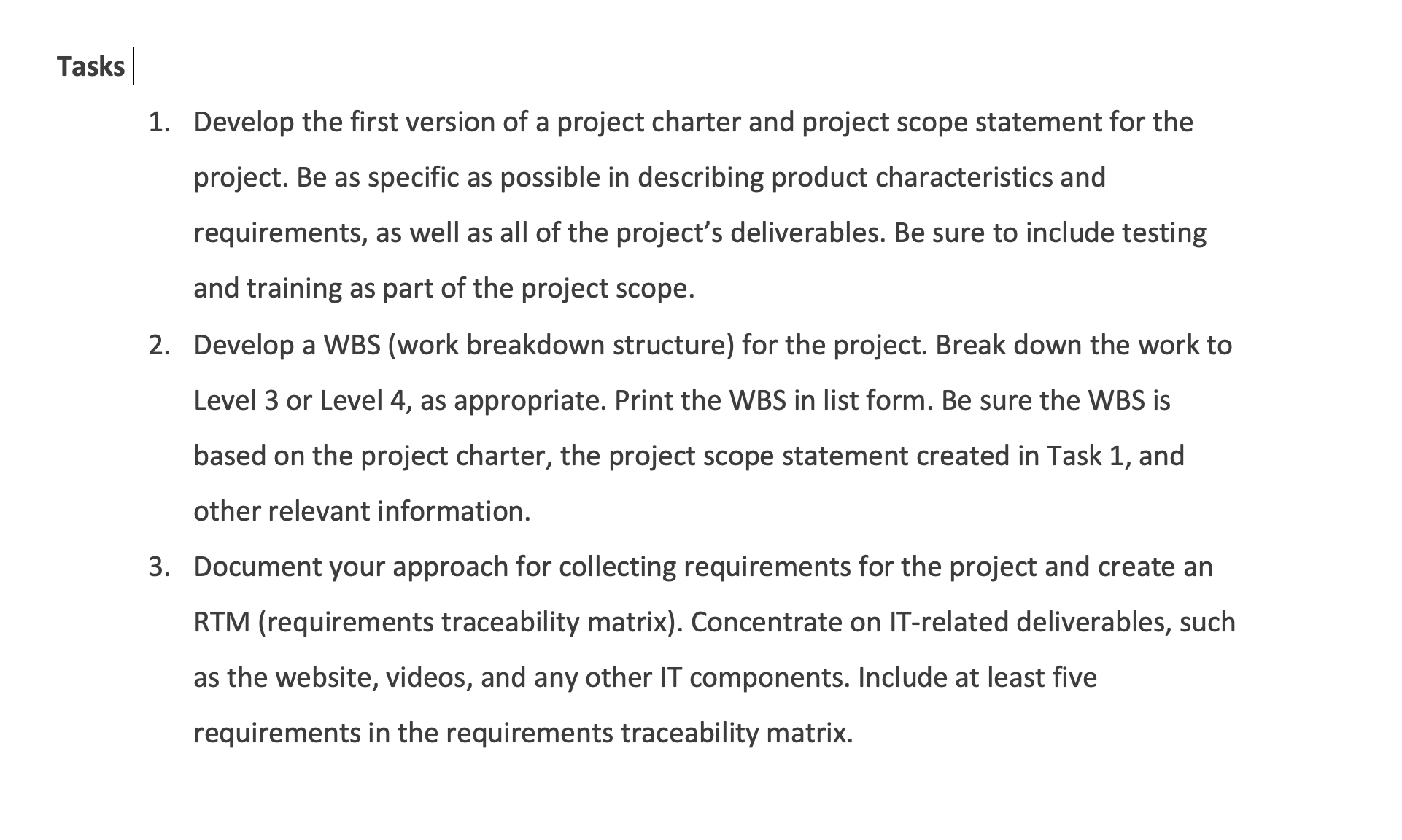 RTM Case StudyYou have been selected as the project manager for the