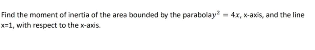 Answer the following problems with complete solution. Find the moment of inertia