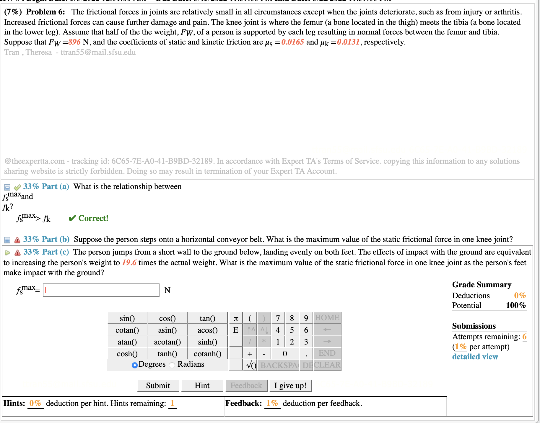  (7%) Problem 6: The frictional forces in joints are relatively small
