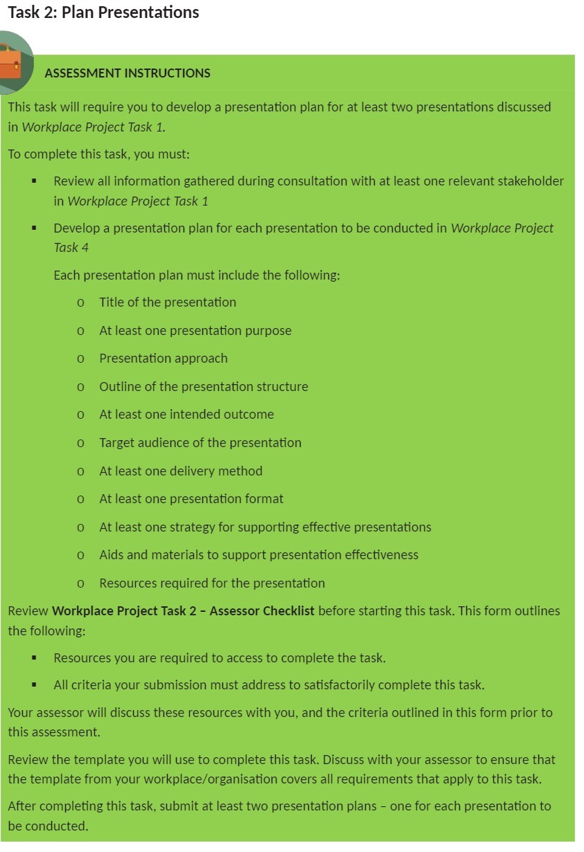  Task 2: Plan Presentations ASSESSMENT INSTRUCTIONS This task will require you