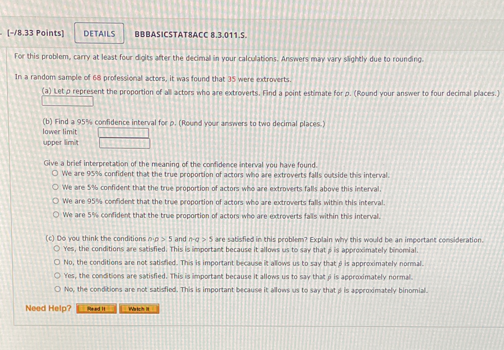  [-/8.33 Points] DETAILS BBBASICSTAT8ACC 8.3.011.S. For this problem, carry at least