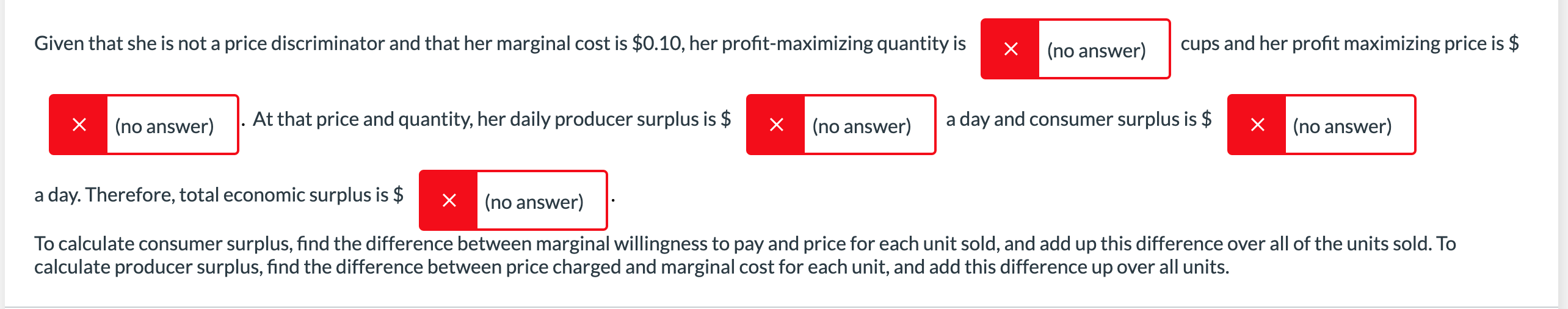 sells lemonade on a street corner in your neighborhood. Each cup of