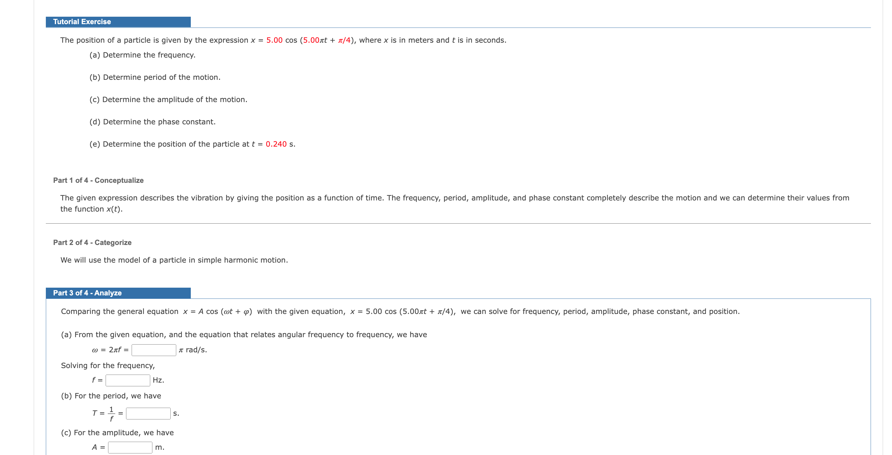 Tut Exerc e The position of a particle is given by