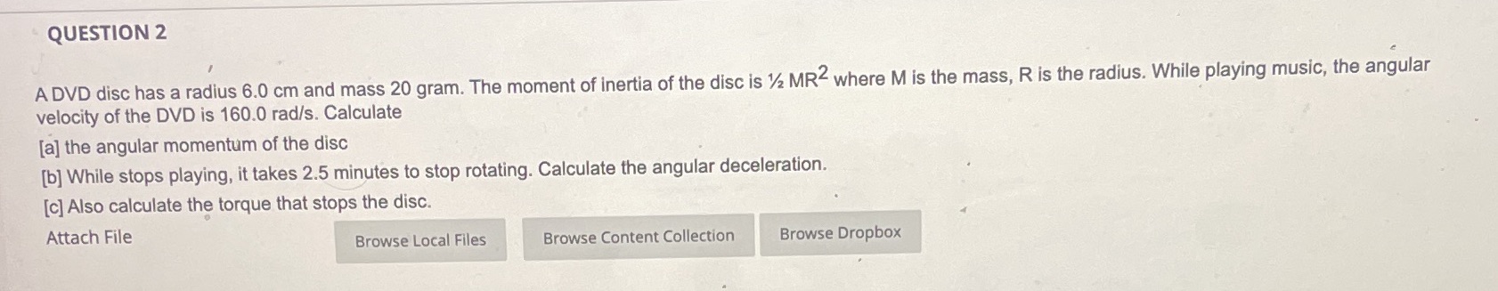 QUESTION 2 A DVD disc has a radius 6.0 cm and