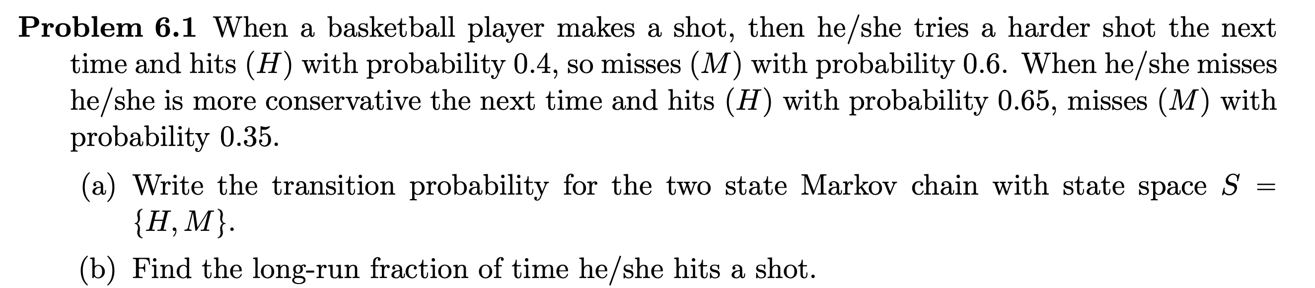 Please show the work thank you Problem 6.1 When a basketball player