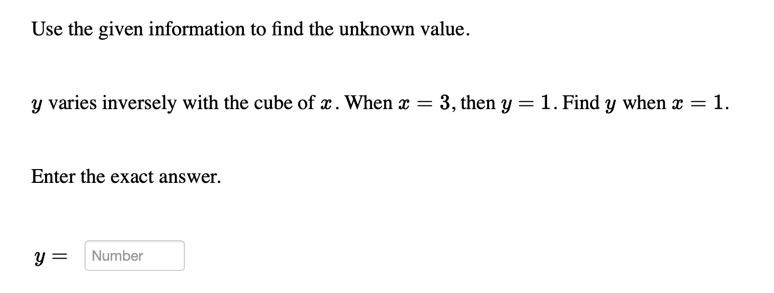  Use the given information to find the unknown value. y varies