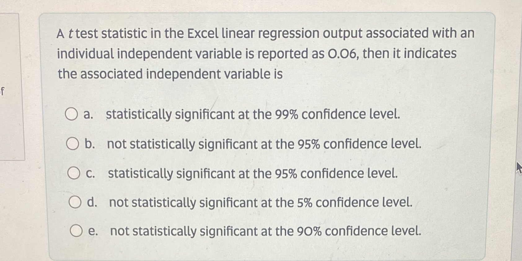 A t test statistic in the Excel linear regression output associated