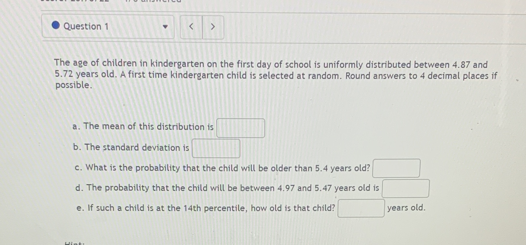 Question #1 repeat on ch 5 Question 1 The age of children