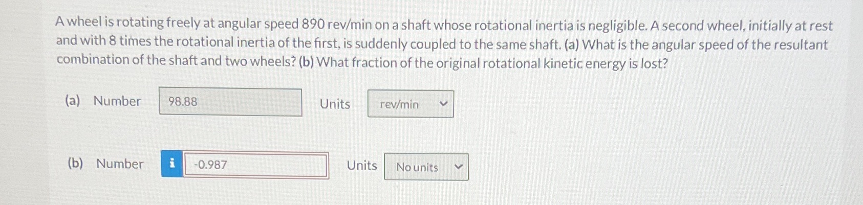  A wheel is rotating freely at angular speed 890 rev/min on