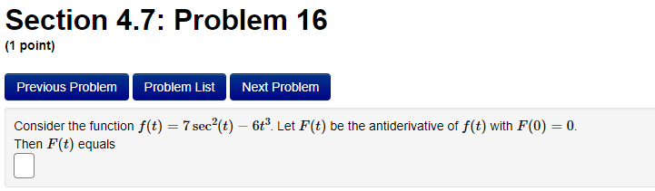 sec (t) -6t Let F(t) be the antiderivative of f(t) with F(0)