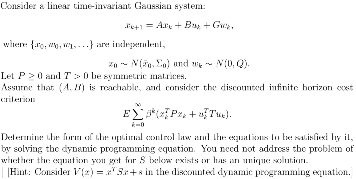  Consider a linear time-invariant Gaussian system: n+1 = Amk + Bu;c