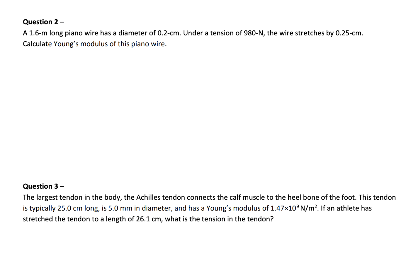  Question 2 A 1.6-m long piano wire has a diameter of