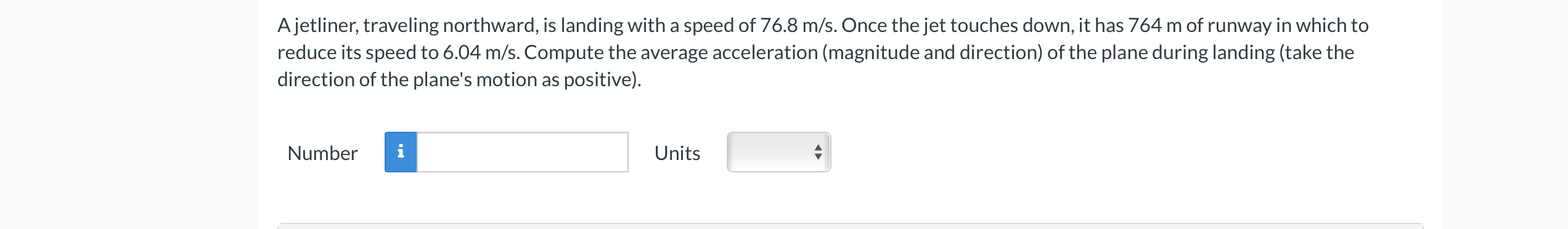 Number i UnitsA jetliner, traveling northward, is landing with a speed of