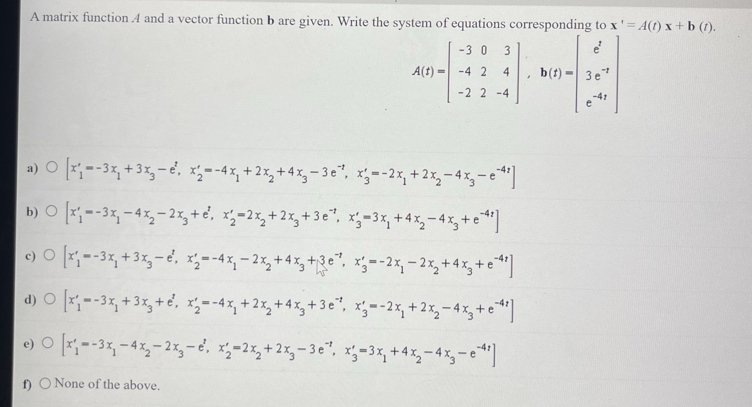  A matrix function A and a vector function b are given.