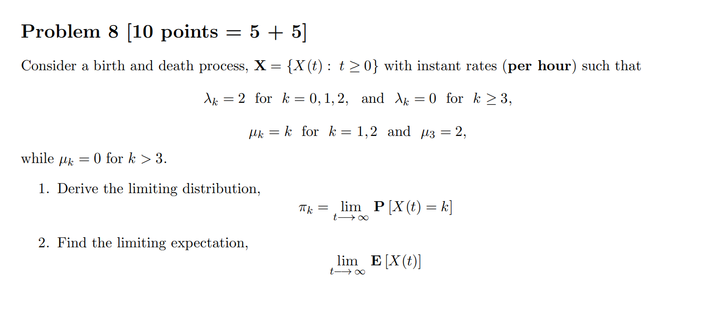 Attached is the question Problem 8 [10 points = 5 + 5]