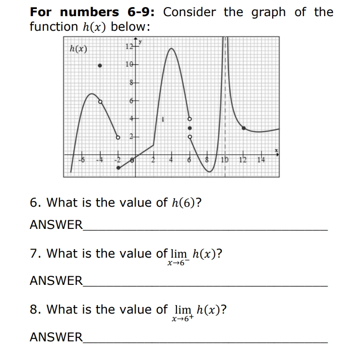  For numbers 6-9: Consider the graph of the function h(x) below:
