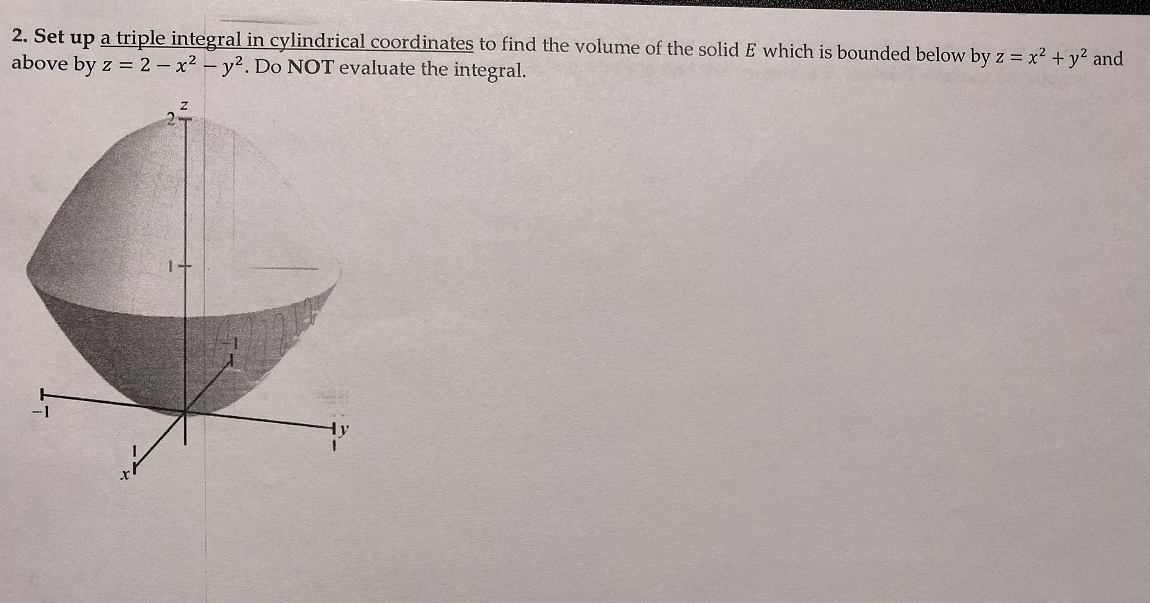 the volume of the solid E which is bounded below by z