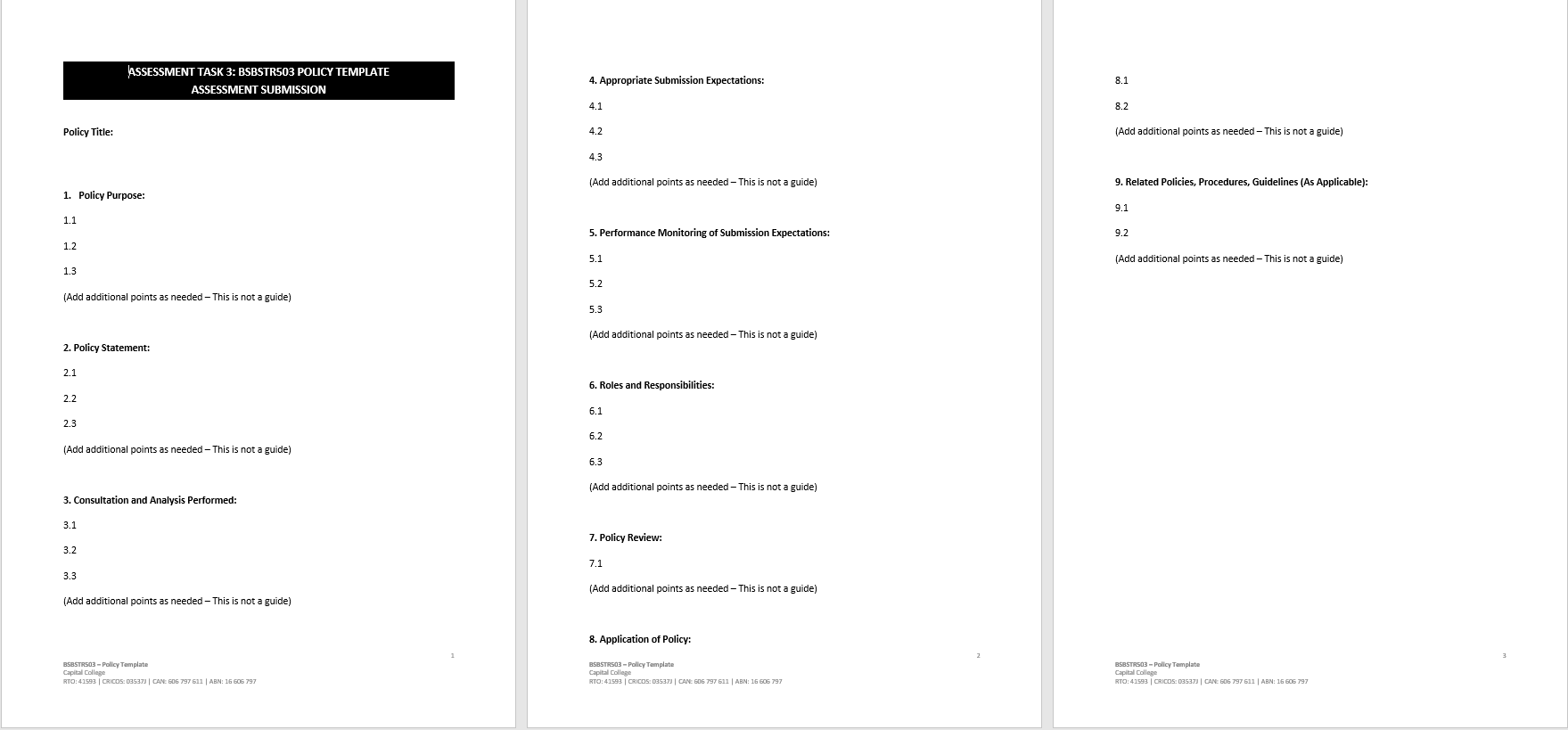 Task 3 ASSESSMENT TASK 3: BSBSTR503 POLICY TEMPLATE 4. Appropriate Submission Expectations: