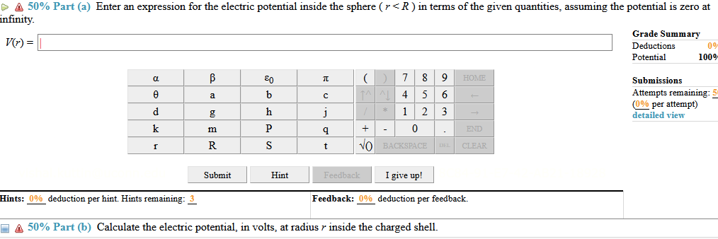 Part (a) Enter an expression for the electric potential inside the sphere