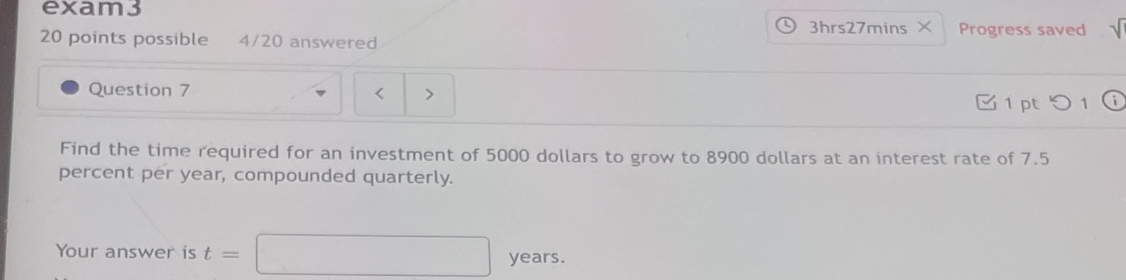 exam 3 20 points possible Question 7 0 3hrs27mins X Progress saved