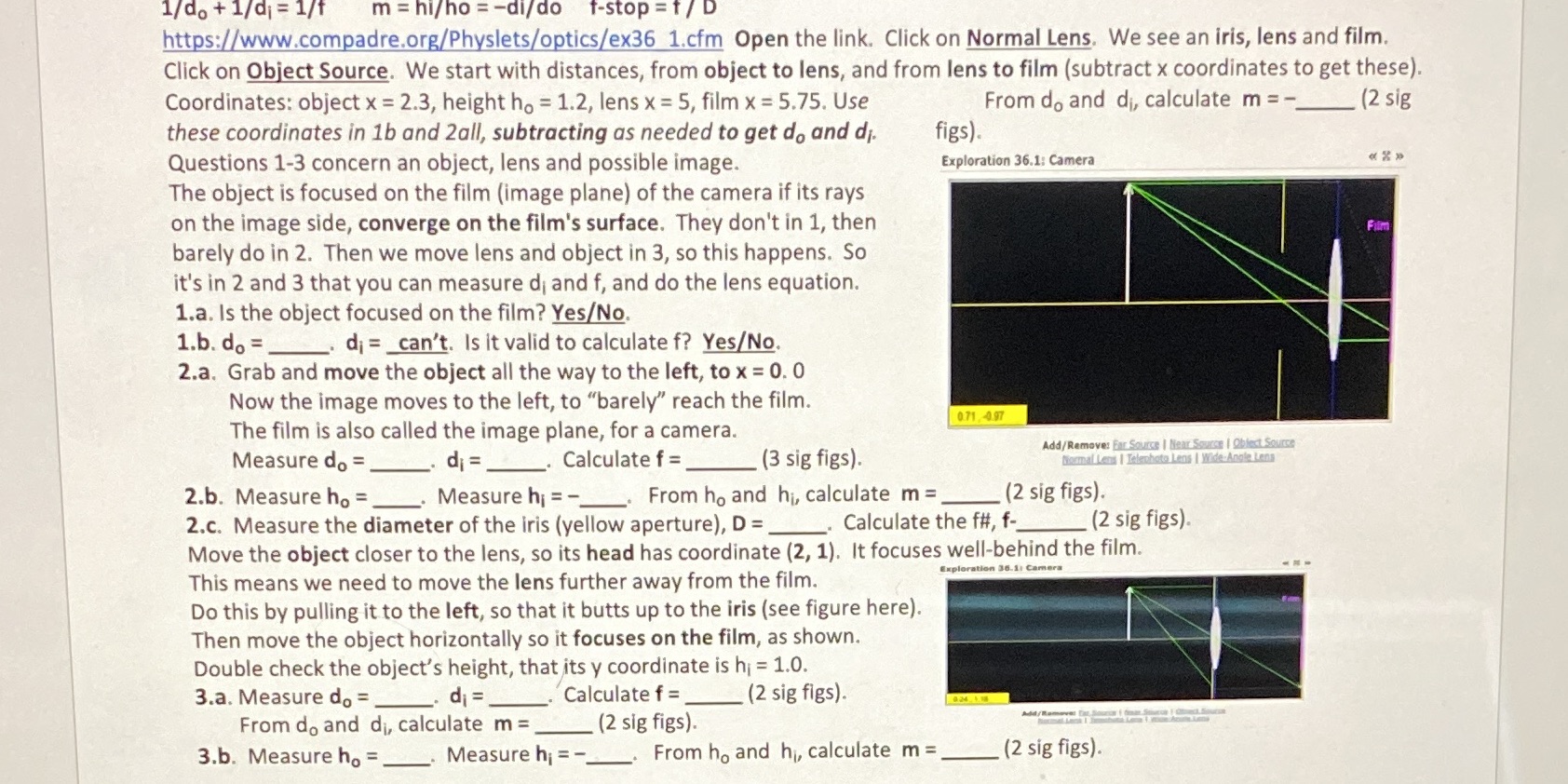 Reference: https://www.compadre.org/Physlets/optics/ex36_1.cfm 1/do + 1/dj = 1/f m = hi/ho = -di/do
