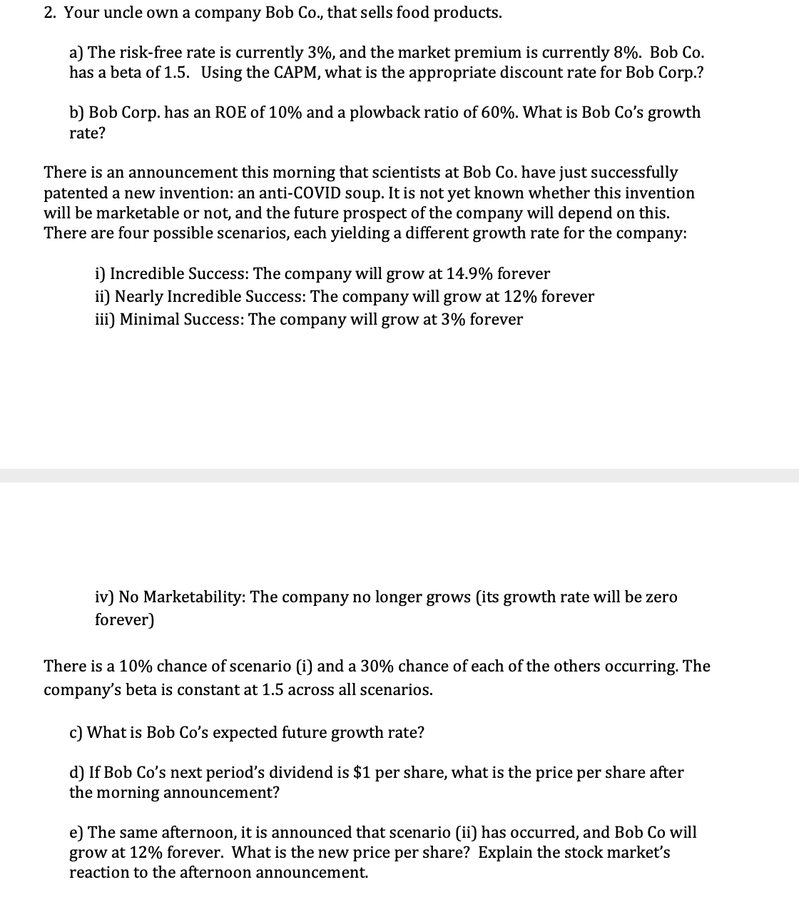 Finance question. please explain 2. Your uncle own a company Bob Co.,