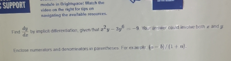 tips on navigating the available resources. dy Find by implicit differentiation, given