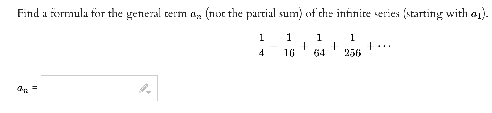  Find a formula for the general term an (not the partial