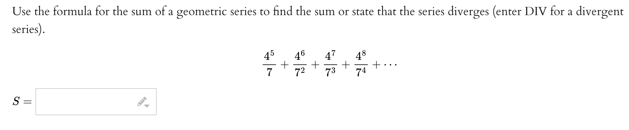=Use the formula for the sum of a geometric series to nd