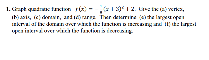 = f(x) = =(x -2)2 + 1. Give the (a) vertex, (b)