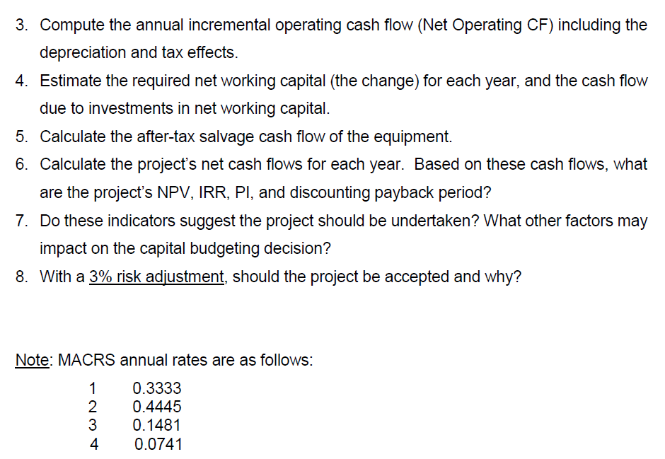 its product mix, and the capital budgeting analysis is being conducted by
