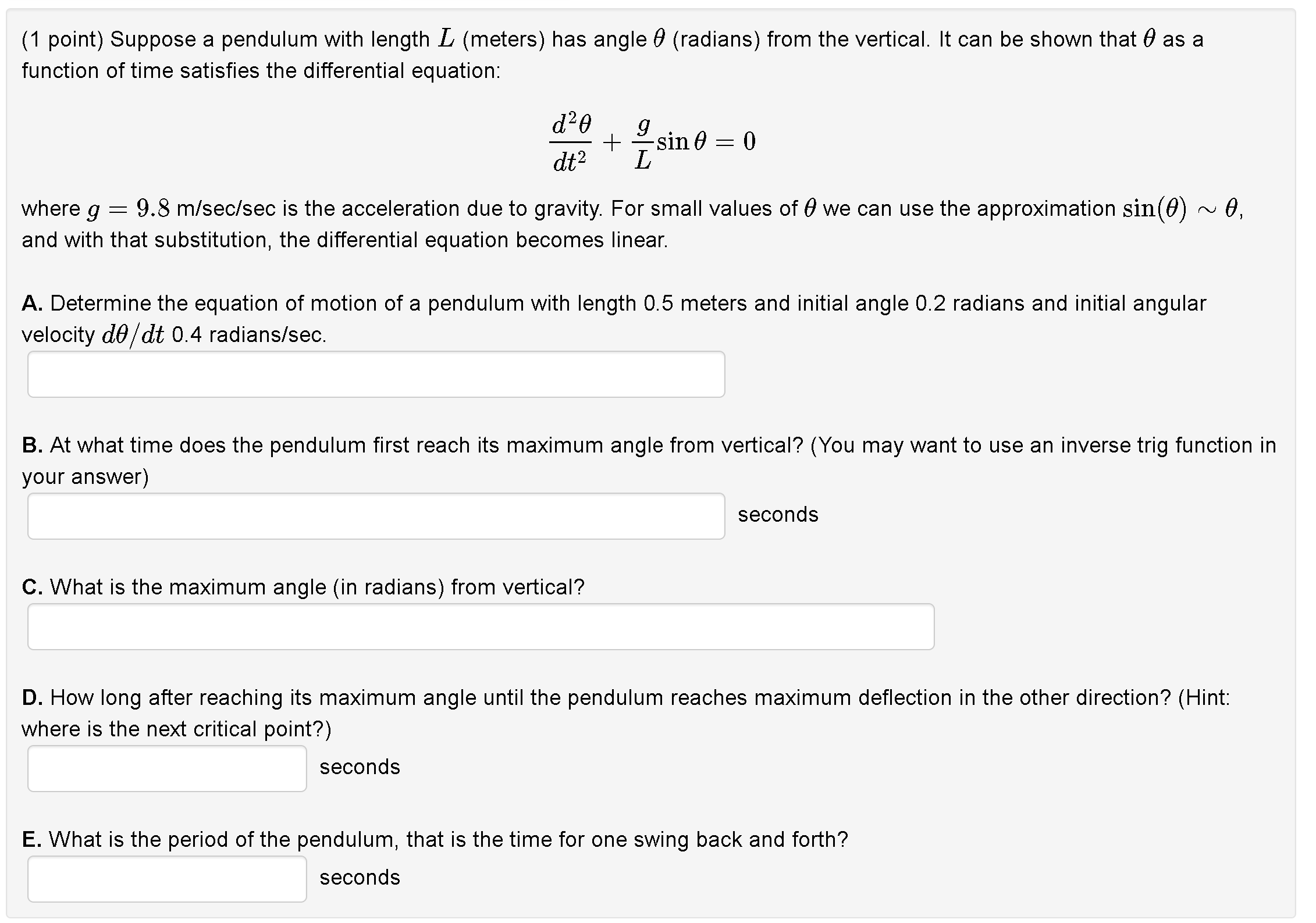 (1 point) Suppose a pendulum with length L (meters) has angle