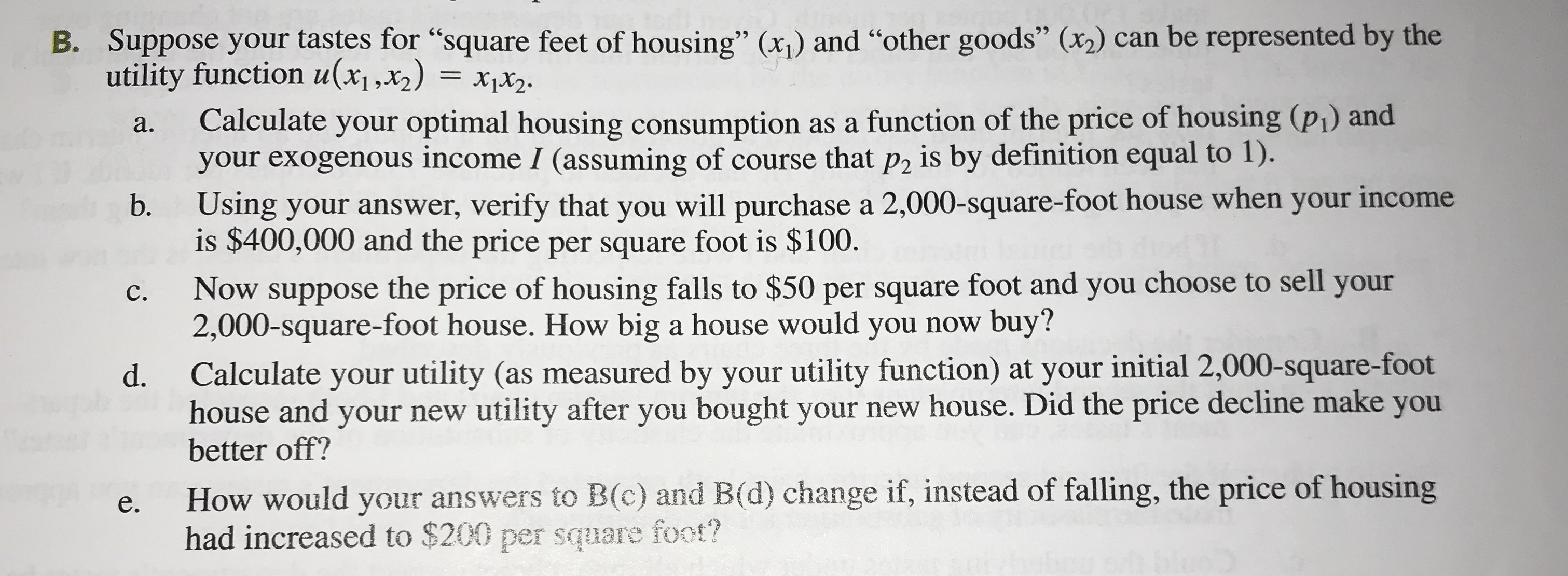 Please show math: B. Suppose your tastes for "square feet of housing"