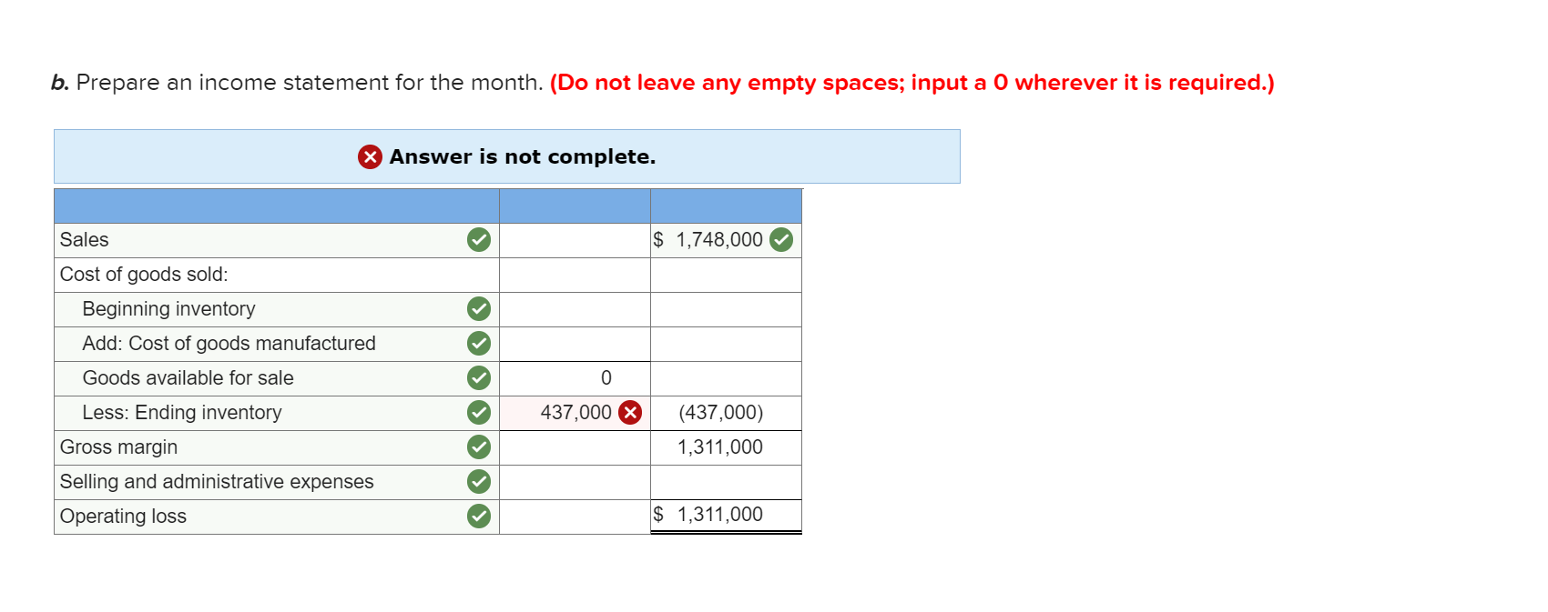 b. Prepare an income statement for the month, (Do not leave